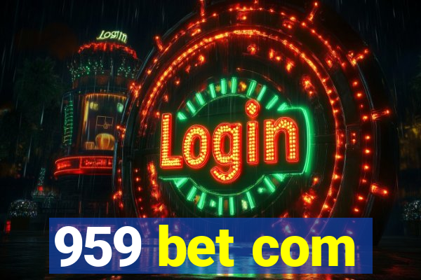 959 bet com